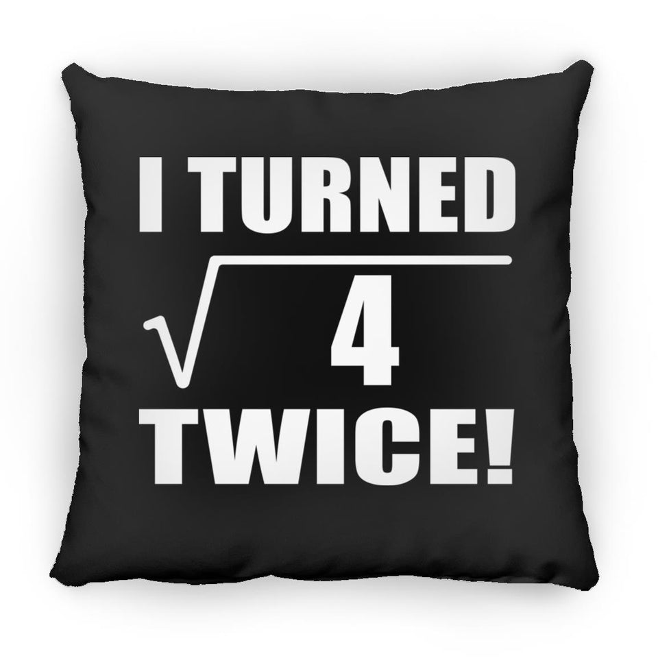 4th Birthday I Turned Square Root of 4 Twice - Throw Pillow Black