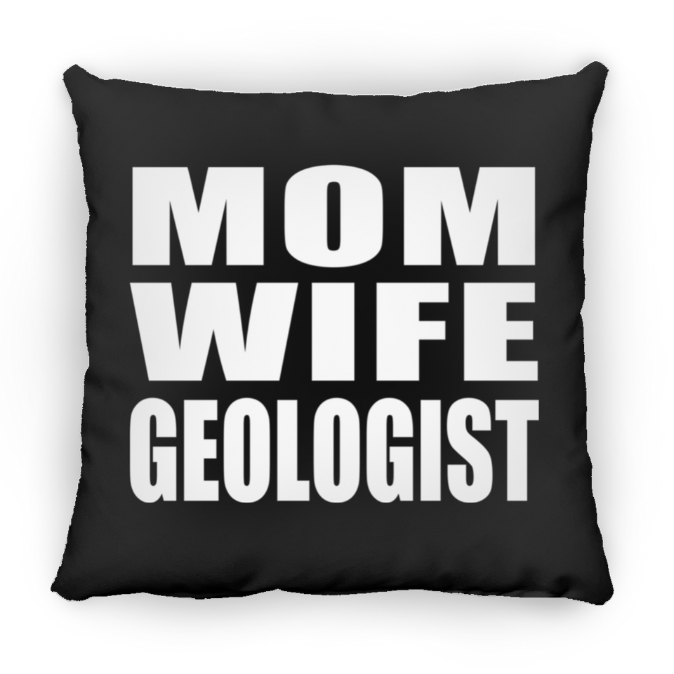 Mom Wife Geologist - Throw Pillow Black