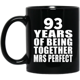 93rd Anniversary 93 Years Of Being Mrs Perfect - 11 Oz Coffee Mug Black