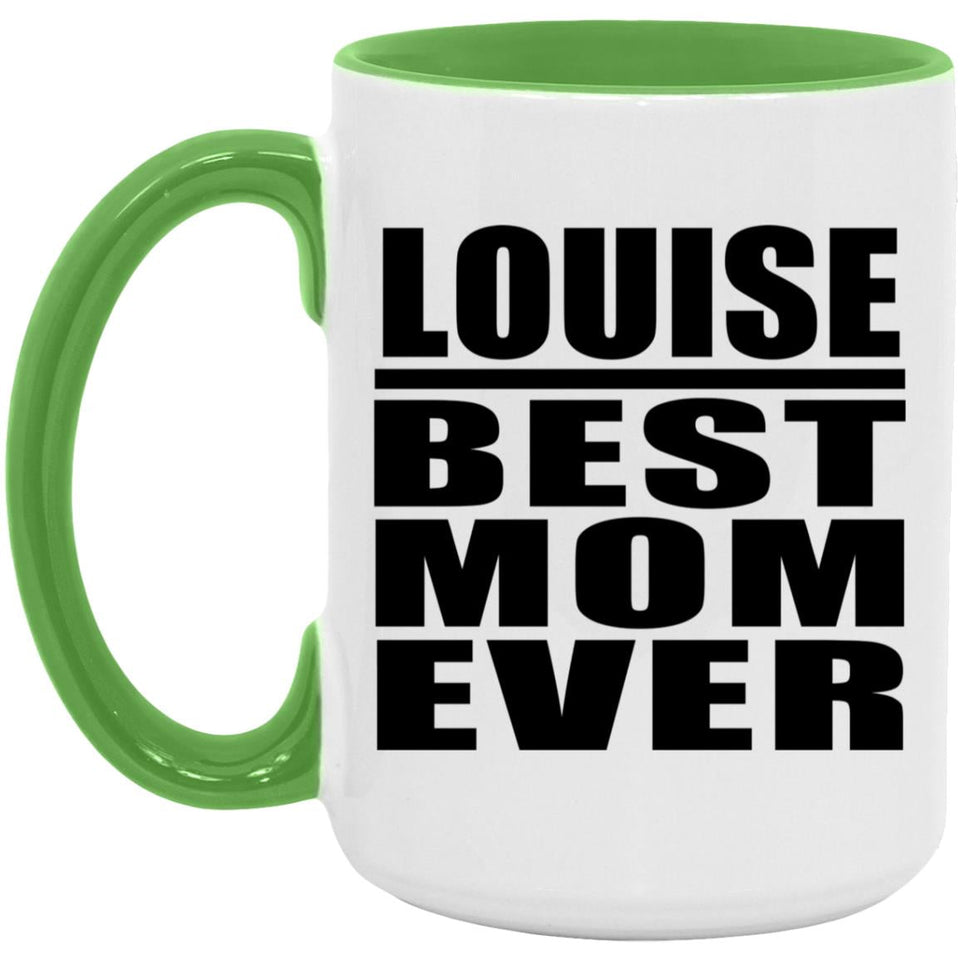 Louise Best Mom Ever - 15oz Accent Mug Green