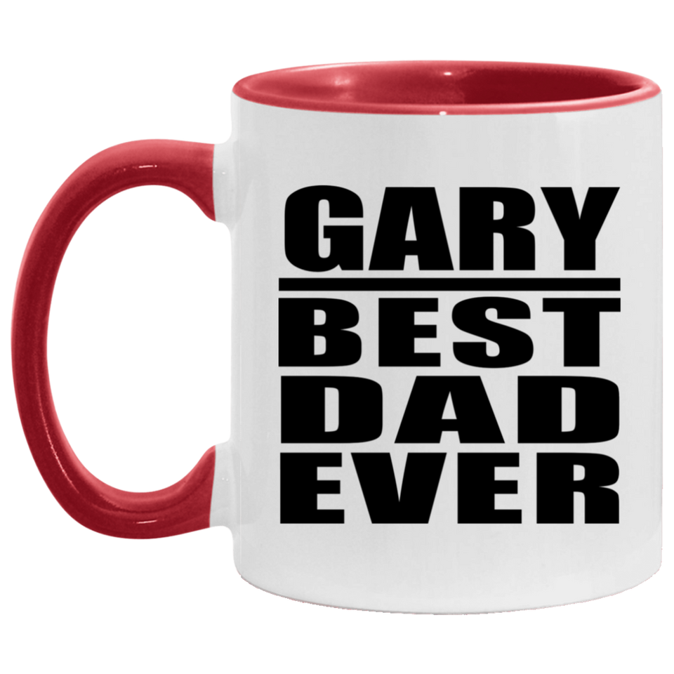 Gary Best Dad Ever - 11oz Accent Mug Red