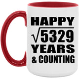 Happy 73rd Anniversary Square Root of 5329 Years & Counting - 15oz Accent Mug Red