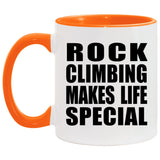 Rock Climbing Makes Life Special - 11oz Accent Mug Orange
