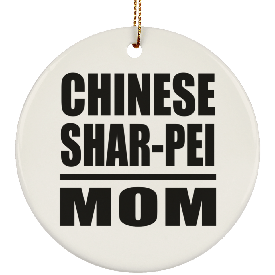 Chinese Shar-Pei Mom - Circle Ornament