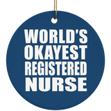 World's Okayest Registered Nurse - Circle Ornament