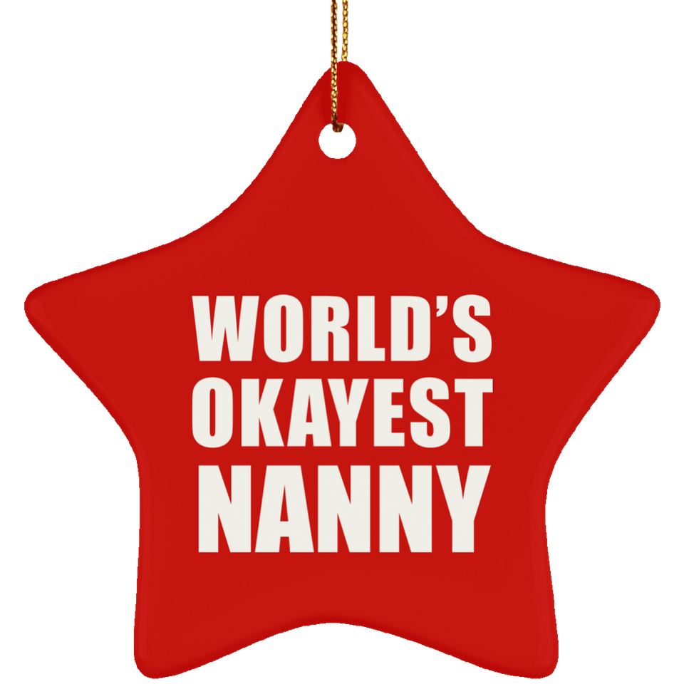 World's Okayest Nanny - Star Ornament