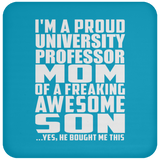 Proud University Professor Mom Of Awesome Son - Drink Coaster