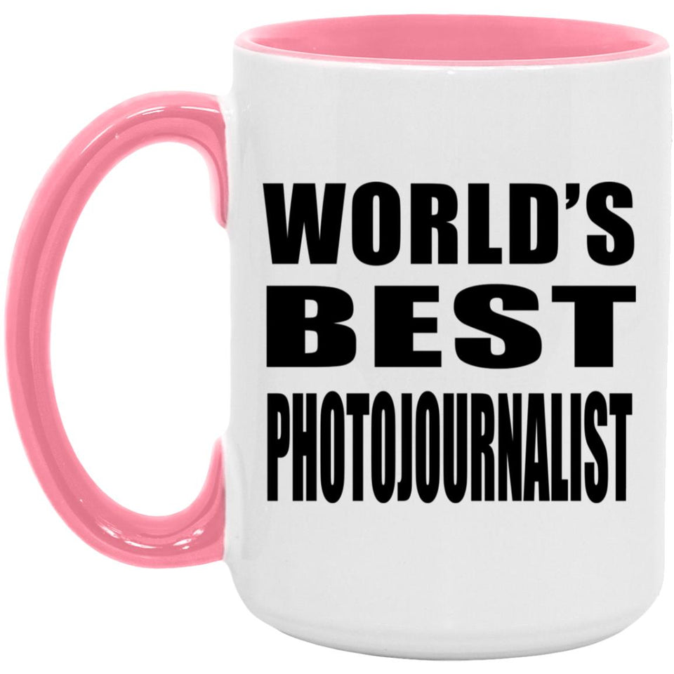 World's Best Photojournalist - 15oz Accent Mug Pink