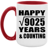 Happy 95th Anniversary Square Root of 9025 Years & Counting - 15oz Accent Mug Red