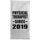Physical Therapist Since 2019 - Hand Towel