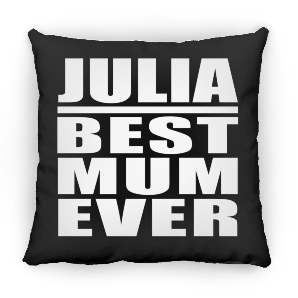 Julia Best Mum Ever - Throw Pillow Black