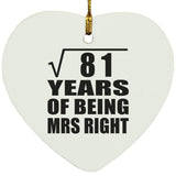 9th Anniversary Square Root of 81 Years of Being Mrs Right - Heart Ornament