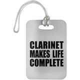 Clarinet Makes Life Complete - Luggage Bag Tag
