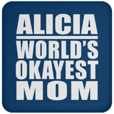 Alicia World's Okayest Mom - Drink Coaster