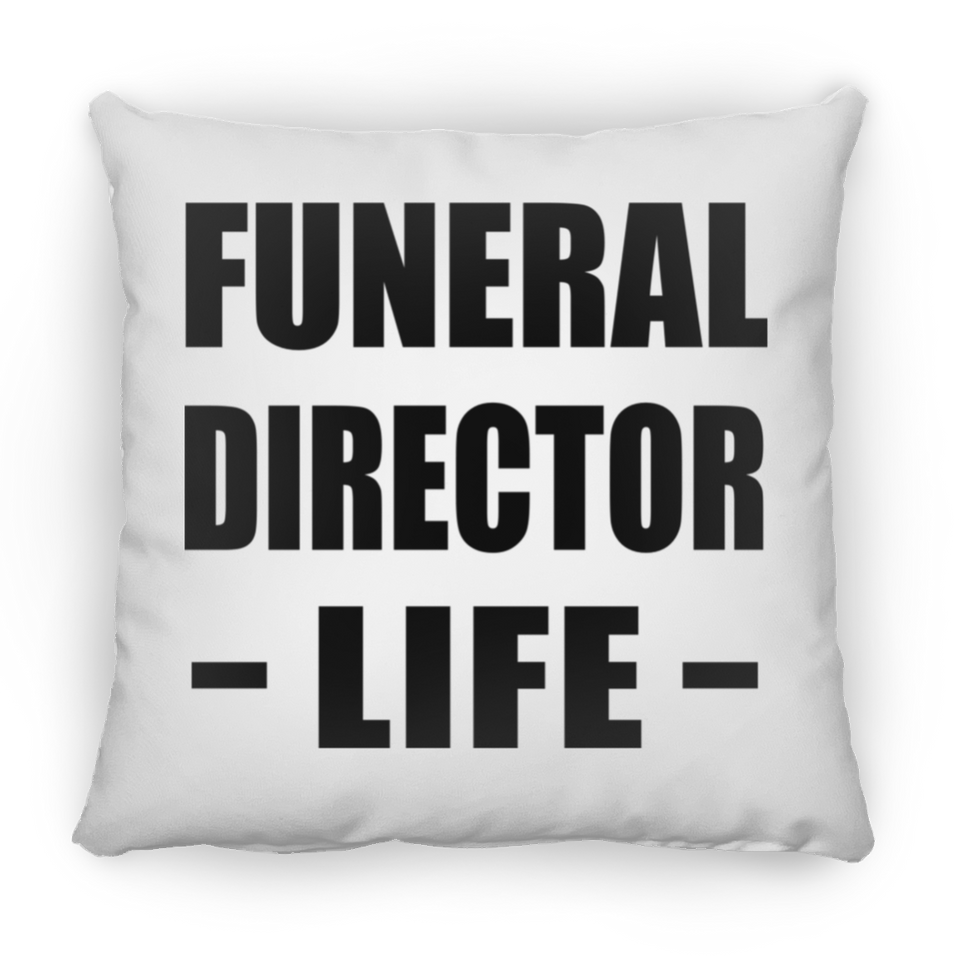 Funeral Director Life - Throw Pillow