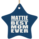 Mattie Best Mom Ever - Star Ornament