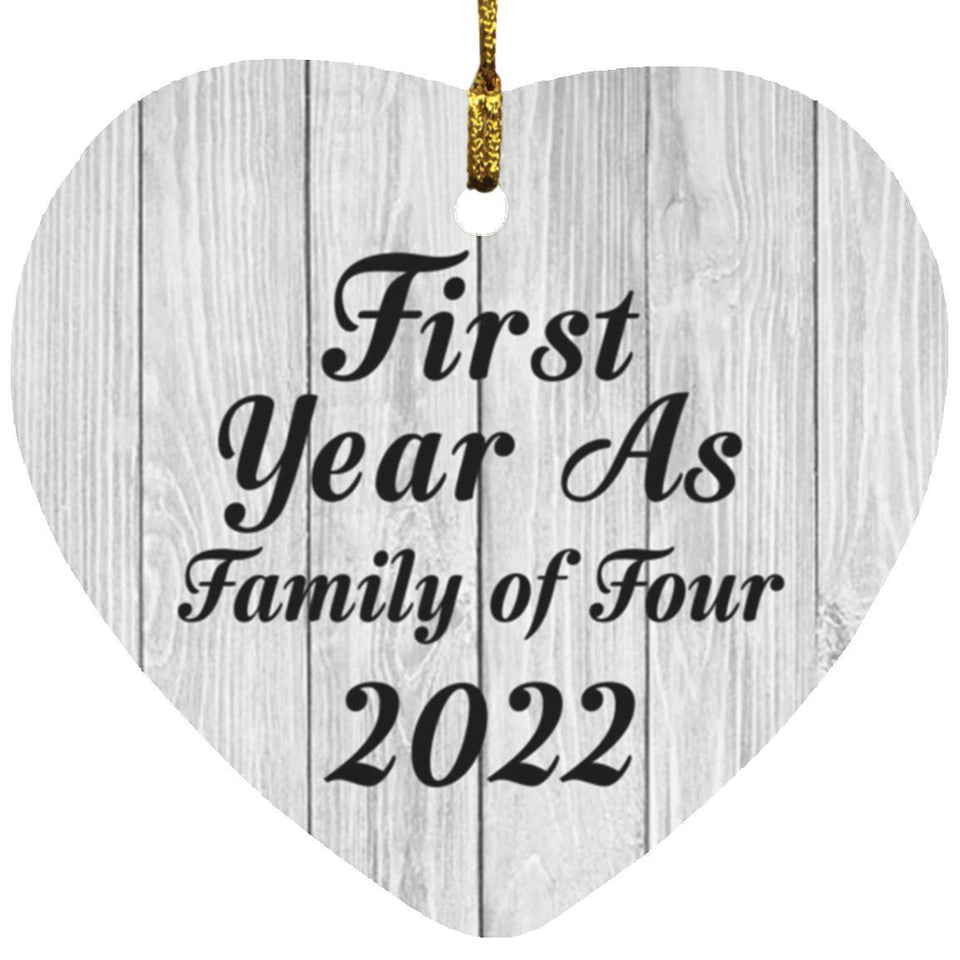 First Year As Family Of Four 2022 - Heart Ornament F