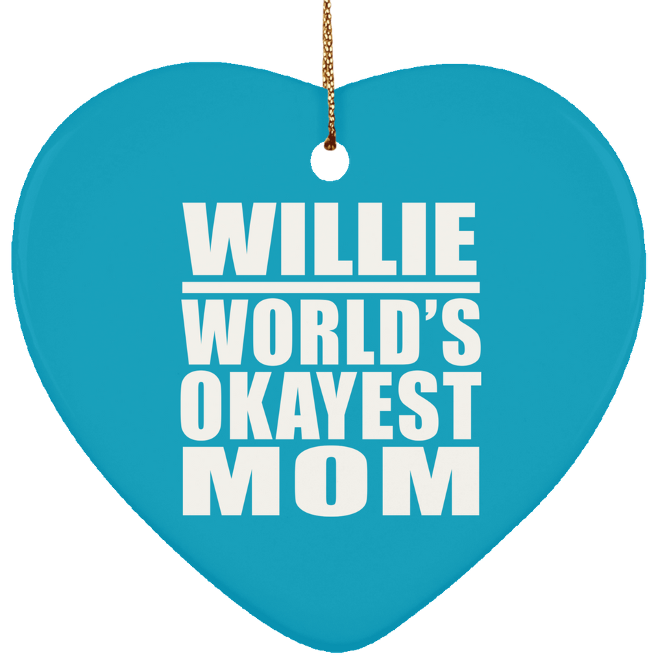 Willie World's Okayest Mom - Heart Ornament