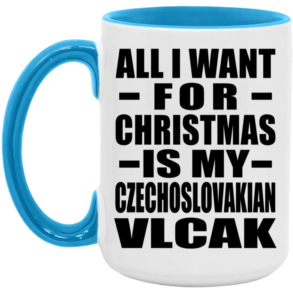 All I Want For Christmas Is My Czechoslovakian Vlcak - 15oz Accent Mug Blue
