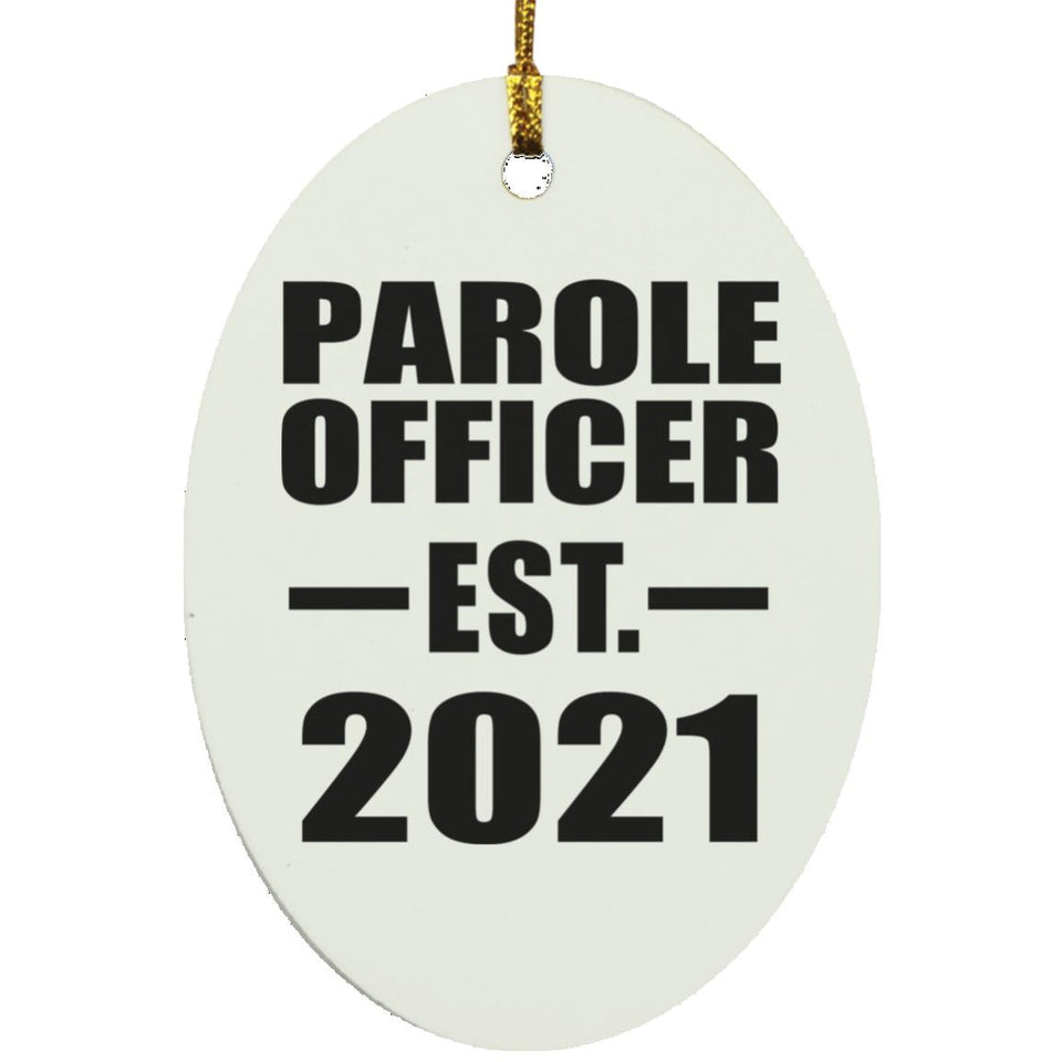 Parole Officer Established EST. 2021 - Oval Ornament