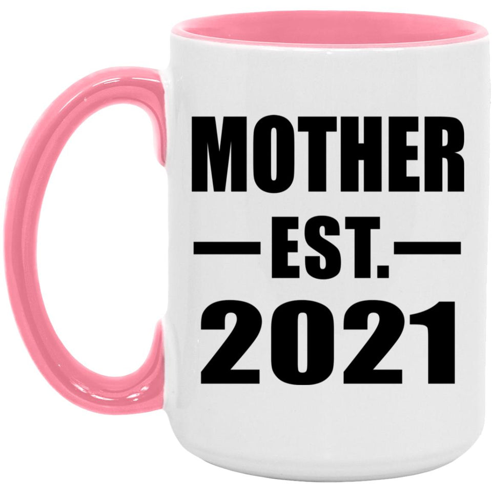 Mother Established EST. 2021 - 15oz Accent Mug Pink