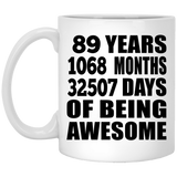 89th Birthday 89 Years 1068 Months 32507 Days Of Awesome - 11oz Coffee Mug