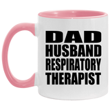 Dad Husband Respiratory Therapist - 11oz Accent Mug Pink