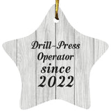 Drill Press Operator Since 2022 - Star Ornament F