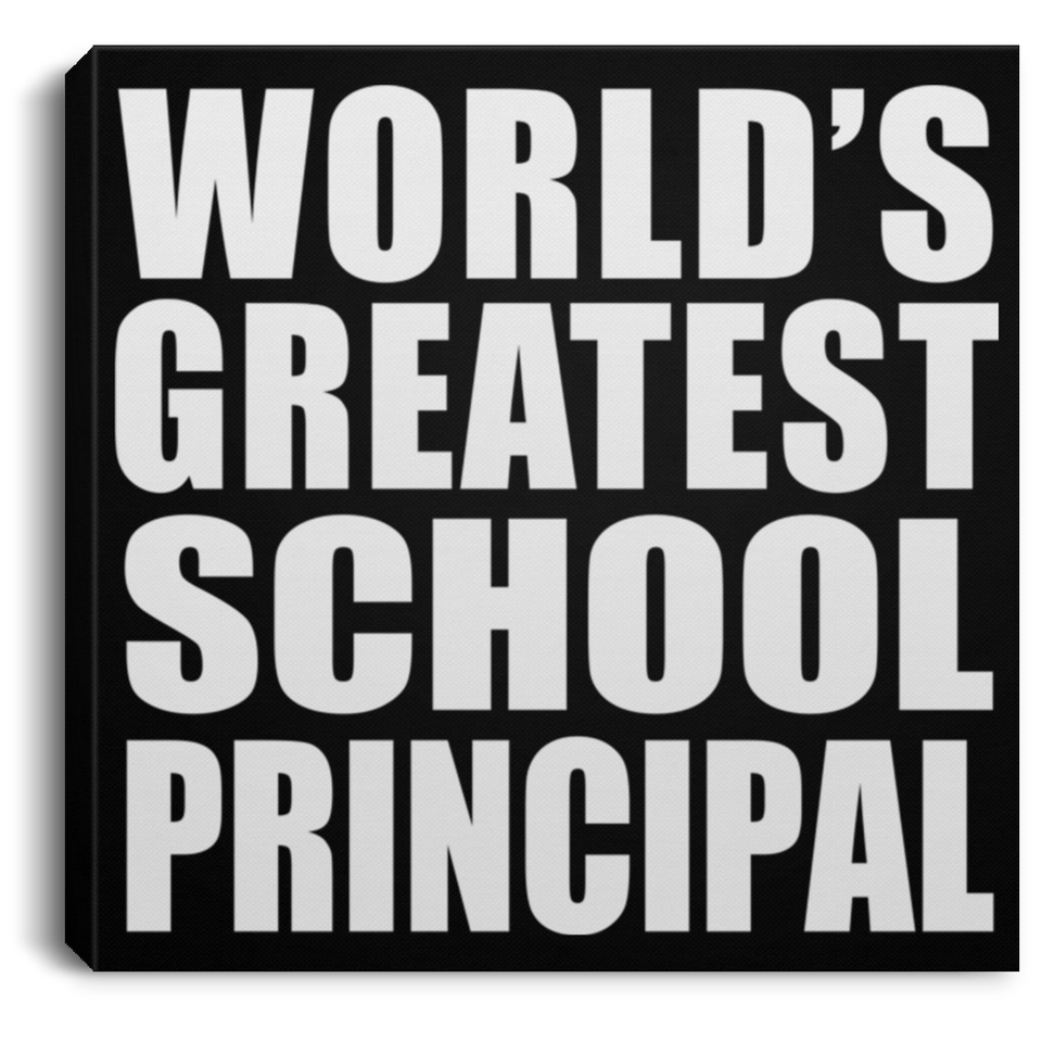 World's Greatest School Principal - Canvas Square