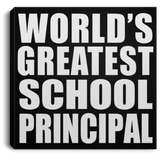 World's Greatest School Principal - Canvas Square