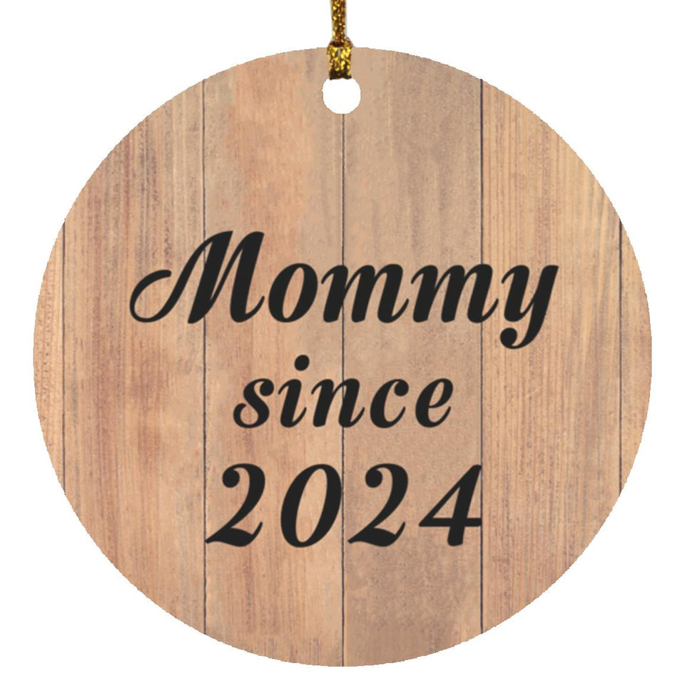 Mommy Since 2024 - Circle Ornament C