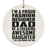 Proud Fashion Designer Dad Of Awesome Daughter - Circle Ornament