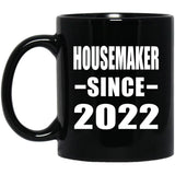 Housemaker Since 2022 - 11oz Coffee Mug Black
