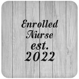 Enrolled Nurse Established Est. 2022 - Drink Coaster F
