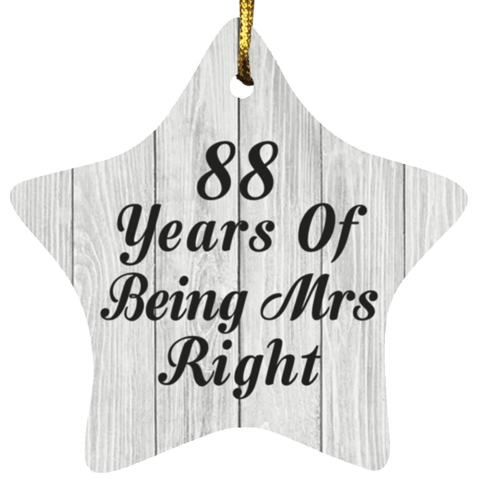 88th Anniversary 88 Years Of Being Mrs Right - Star Ornament F
