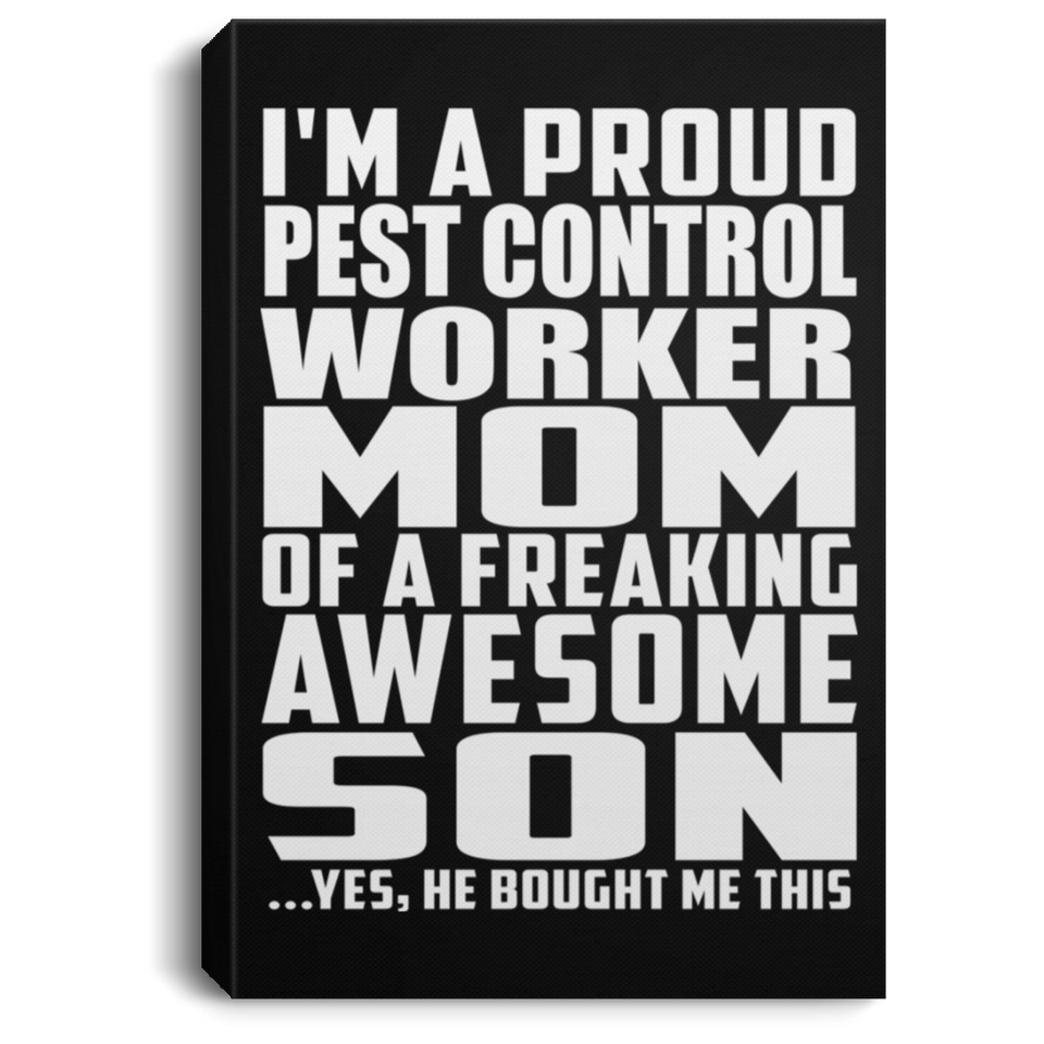 Proud Pest Control Worker Mom Of Awesome Son - Canvas Portrait