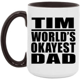 Tim World's Okayest Dad - 15oz Accent Mug Black