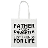 Father and Daughter, Best Friends For Life - Tote Bag White