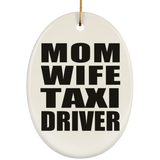 Mom Wife Taxi Driver - Oval Ornament