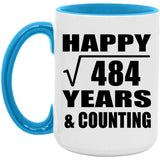 Happy 22nd Anniversary Square Root of 484 Years & Counting - 15oz Accent Mug Blue