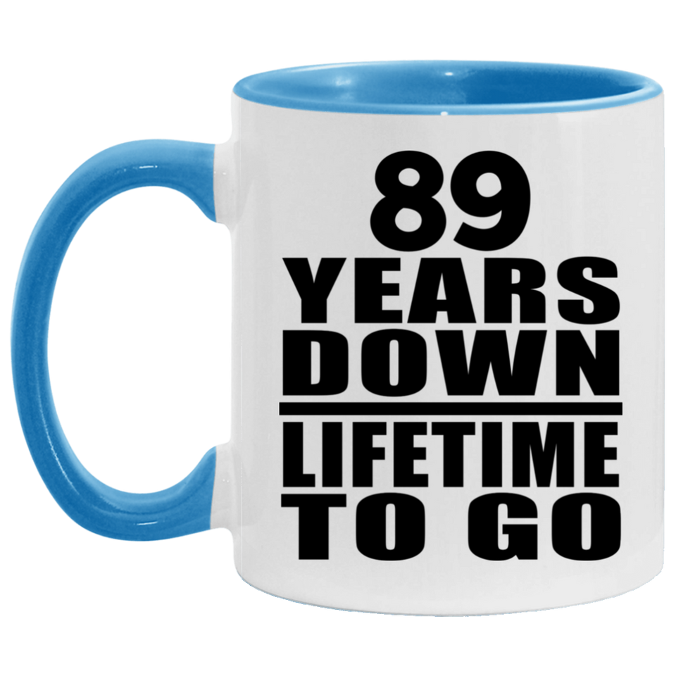 89th Anniversary 89 Years Down Lifetime To Go - 11oz Accent Mug Blue