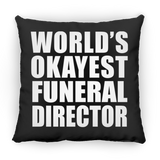 World's Okayest Funeral Director - Throw Pillow Black