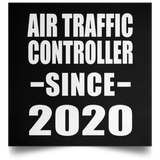 Air Traffic Controller Since 2020 - Poster Square