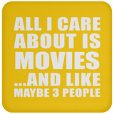 All I Care About Is Movies - Drink Coaster
