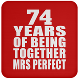 74th Anniversary 74 Years Of Being Mrs Perfect - Drink Coaster