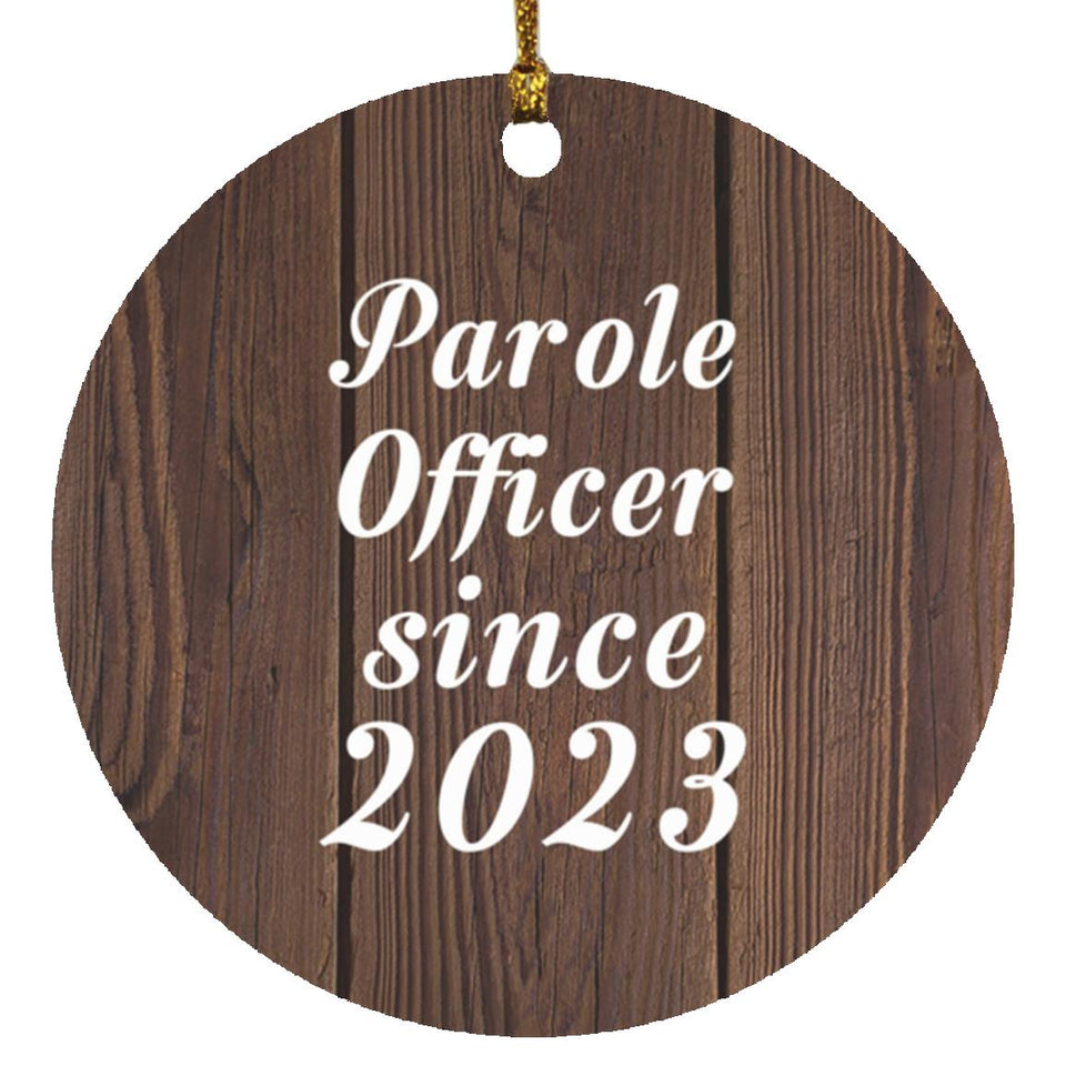 Parole Officer Since 2023 - Circle Ornament D