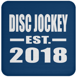 Disc Jockey Established EST. 2018 - Drink Coaster