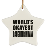 World's Okayest Daughter In Law - Star Ornament