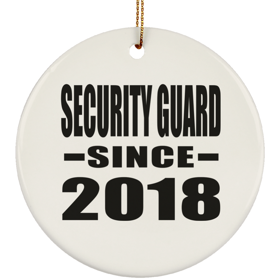 Security Guard Since 2018 - Circle Ornament