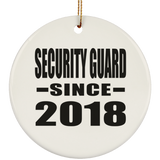 Security Guard Since 2018 - Circle Ornament